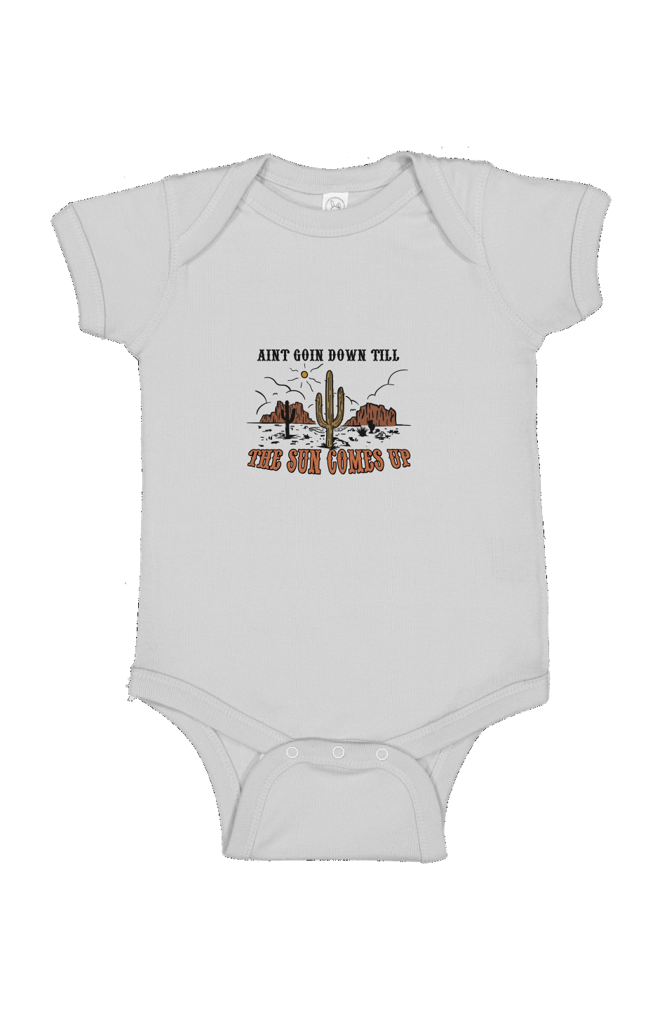 Ain't Goin' Down Till the Sun Comes Up Infant Bodysuit